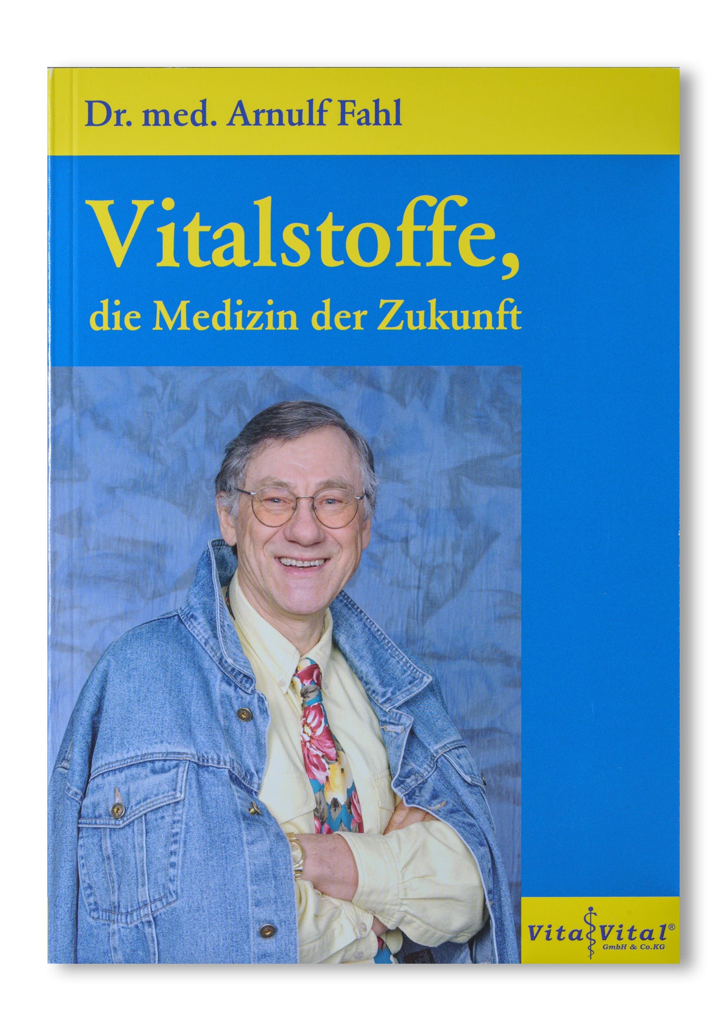 Vitalstoffe – die Medizin der Zukunft